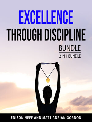 cover image of Excellence Through Discipline Bundle, 2 in 1 Bundle